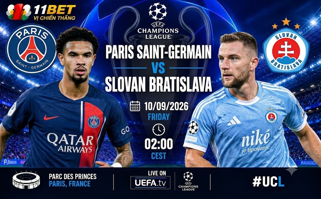 11BET Nhận định bóng đá Paris Saint-Germain vs Slovan Bratislava diễn ra vào lúc 02h00 ngày 10/09/2026